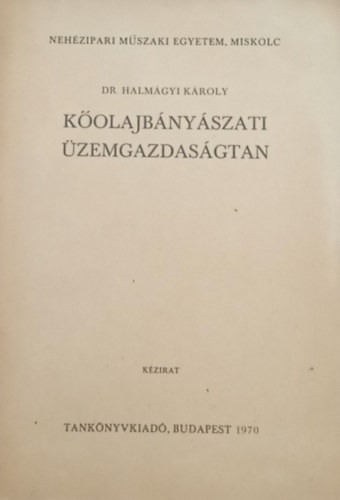 K�olajb�ny�szati �zemgazdas�gtan