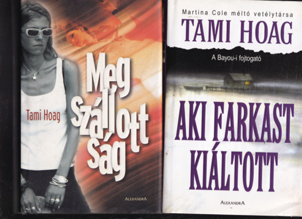 Tami Hoag - 2 db. krimi (Megszllottsg + Aki farkast kiltott)