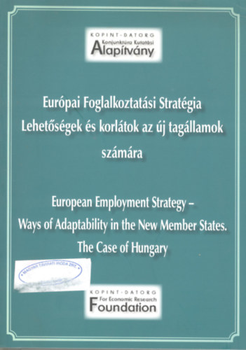 Landau Edit , Nagy Katalin Hrs gnes (szerk.) - Eurpai Foglalkoztatsi Stratgia - Lehetsgek s korltok az j tagllamok szmra