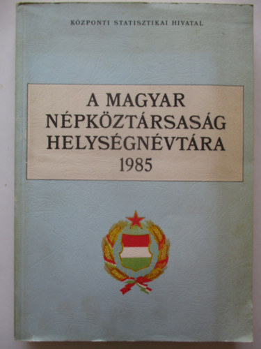 A Magyar Npkztrsasg Helysgnvtra 1985
