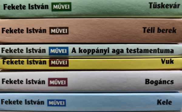 Fekete Istv�n - 6 db Fekete Istv�n m� 2000 ut�ni kiad�sban: / T�skev�r / T�li berek / A kopp�nyi aga testamentuma / Vuk / Bog�ncs / Kele /