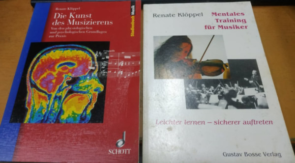 Renate Klppel - Die Kunst des Musizierens + Mentales Training fr Musiker