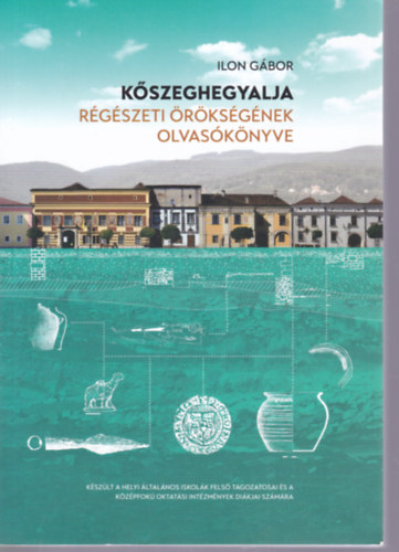 Kszeghegyalja - Rgszeti rksgnek olvasknyve