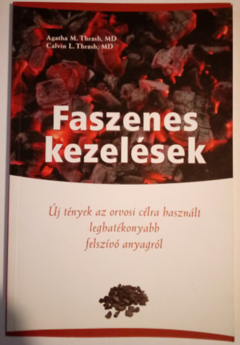 Faszenes kezelsek ( j tnyek az orvosi clra hasznlt leghatkonyabb felszv anyagrl )