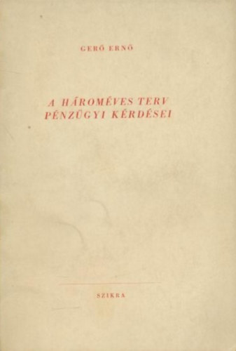 A h�rom�ves terv p�nz�gyi k�rd�sei