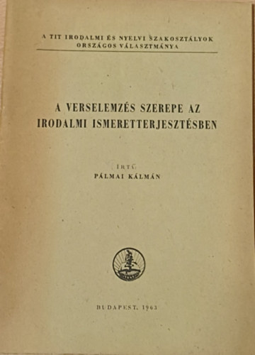 P�lmai K�lm�n - A verselemz�s szerepe az irodalmi ismeretterjeszt�sben