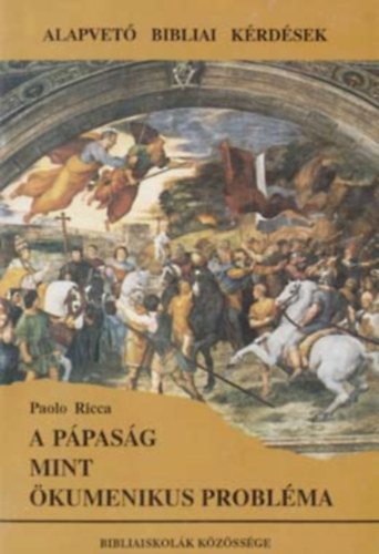 Paolo Ricca - A ppasg, mint kumenikus problma