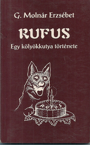 Rufus  Egy klykkutya trtnete
