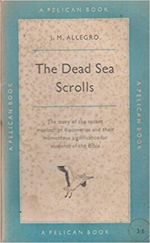 J.M. Allegro - The dead sea scrolls