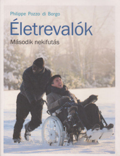 Philippe Pozzo di Borgo - �letreval�k - M�sodik nekifut�s
