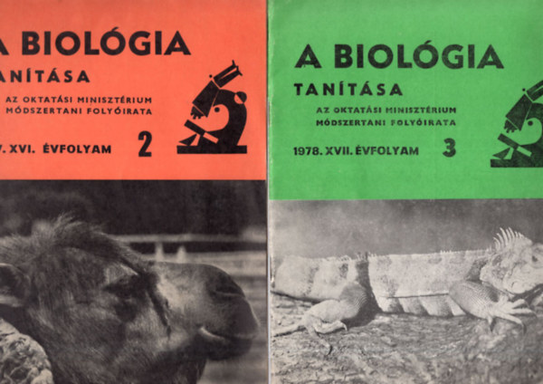 A biolgia tantsa  - Az Oktatsi Minisztrium Mdszertani folyirata- 1977. XVI. vfolyam 2. sz., 1978. XVII. vfolyam 3. szm ( 2 db egytt )