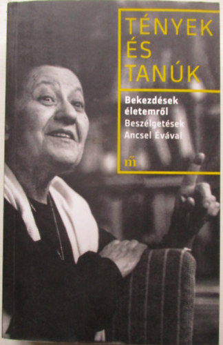 Bekezd�sek �letemr�l - Besz�lget�sek Ancsel �v�val