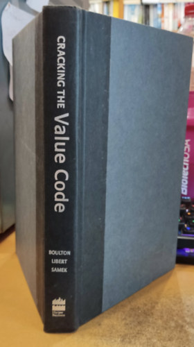 Cracking the Value Code - How Successful Businesses Are Creatinf Wealth in the New Economy