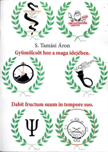 Gy�m�lcs�t hoz a maga idej�ben - Versk�tet szakm�kr�l �s azokr�l, akik �r�kbecs� k�pvisel�i