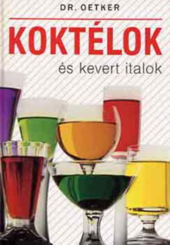Kokt�lok �s kevert italok ( Aperitifek - Digestivek - Klasszikus kokt�lok - Italok d�lel�ttre - Happy Hour - Long drinkek - Forr� italok)