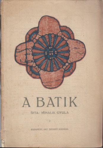 Mihalik Gyula - A batik