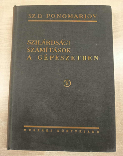 Szil�rds�gi sz�m�t�sok a g�p�szetben 5. - Mozg� elemek - Kif�rad�s