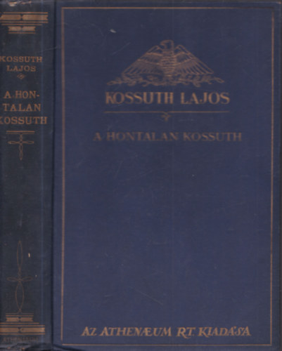 A hontalan Kossuth (Kossuth Lajos irataibl IV.)
