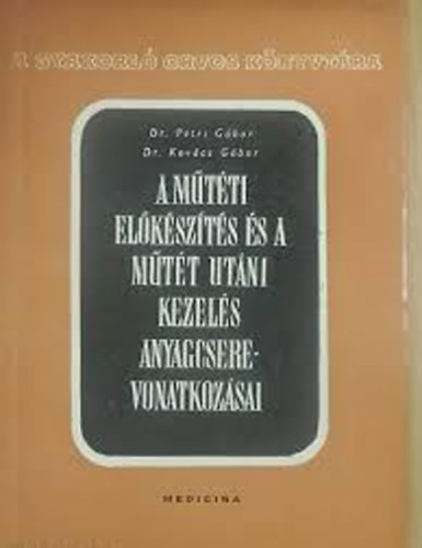 Petri G�bor-Kov�cs G�bor - A m�t�ti el�k�sz�t�s �s a m�t�t ut�ni kezel�s anyagcsere-vonatkoz�sai