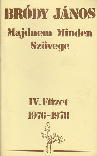 Brdy Jnos Majdnem Minden Szvege IV. Fzete 1976-1978