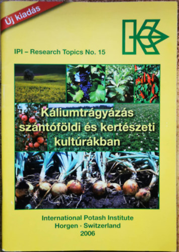 K�liumtr�gy�z�s sz�nt�f�ldi �s kert�szeti kult�r�kban