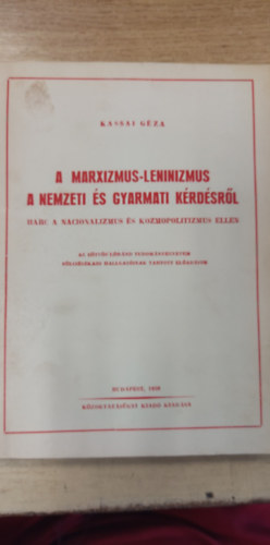 A marxizmus-leninizmus a nemzeti s gyarmati krdsrl + Cikkgyjtemny az egyetemi tanszemlyzet ideolgiai oktatsa