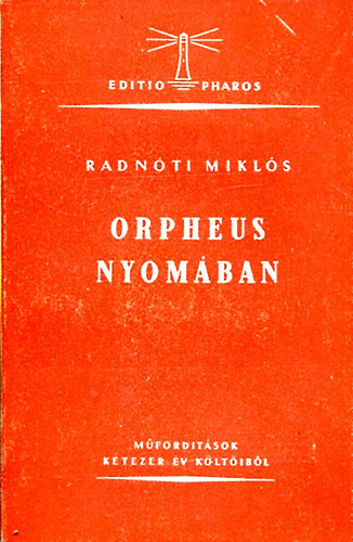 Orpheus nyom�ban (M�ford�t�sok k�tezer �v k�lt�ib�l) I. kiad�s