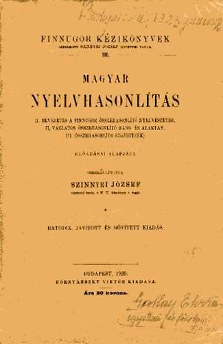Szinnyei József - Magyar nyelvhasonlítás Finnugor kézikönyvek