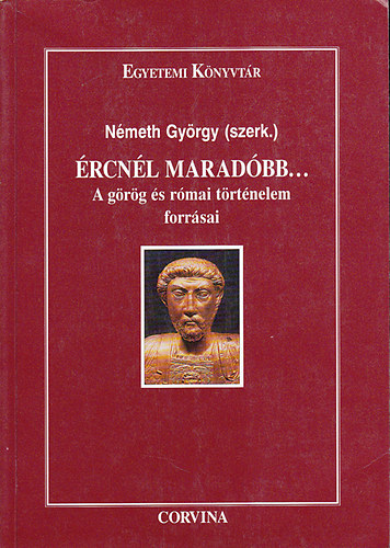 Németh György (szerk.) - Ércnél maradóbb...