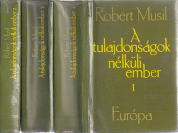 A tulajdons�gok n�lk�li ember I-III.