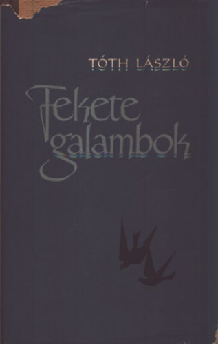 Tth Lszl - Fekete galambok