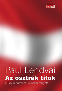 Paul Lendvai - Az osztrk titok