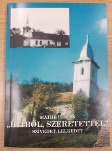 "Hitbl, szeretettel" szvedet, lelkedet (versek)