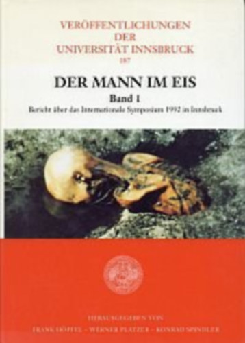 Der mann im eis: Band 1. Bericht ber das Internationale Symposium 1992 in Innsbruck