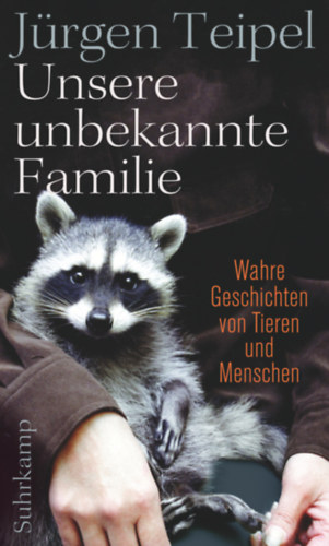Jürgen Teipel - Unsere unbekannte Familie