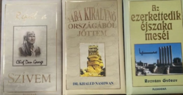 3 db m, vers: Repl a szvem+Sba kirlyn orszgbl jttem+Az ezerkettedik jszaka mesi