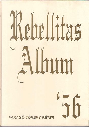 Farag Treky Pter - Rebellitas Album '56