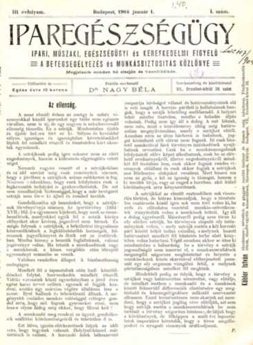 Dr. Nagy B�la - Ipareg�szs�g�gy - Ipari, m�szaki, eg�szs�g�gyi �s kereskedelmi figyel� III. �vfolyam 1904. (teljes)