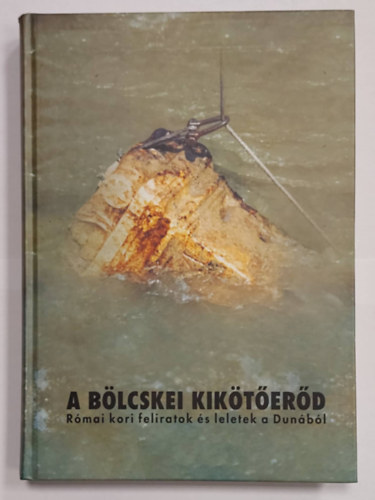 A blcskei kikterd - Rmai kori feliratok s leletek a Dunbl