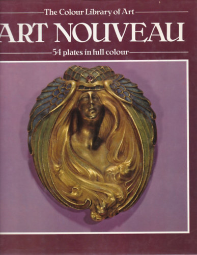 Art Nouveau - 54 plates in full colour (The Colour Library of Art)