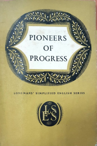 Pioneers of Progress - Longman's simplified