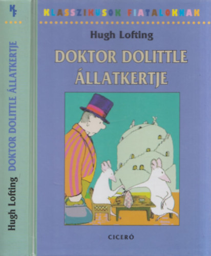 Hugh Lofting - Doktor Dolittle llatkertje (Klasszikusok Fiataloknak)