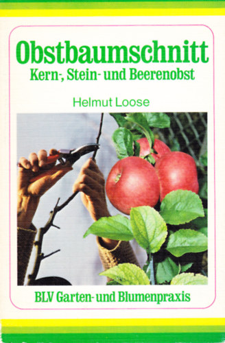 Obstbaumschnitt. Kern-, Stein- und Beerenobst