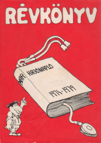 Hajd Jnos  (szerk.); Komromi Zoltn (szerk.) - Rvknyv 1974-79 (Az tdves orvostanhallgatk vknyve)