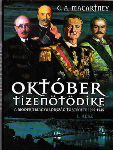 Oktber tizentdike - A modern Magyarorszg trtnete 1929-1945 I-II.