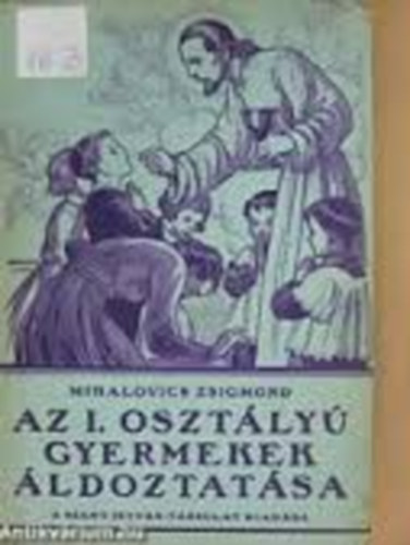 Az I. osztly gyermekek ldoztatsa