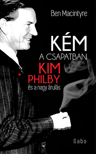 Km a csapatban - Kim Philby s a nagy ruls