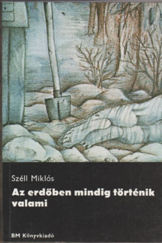 Az erdben mindig trtnik valami