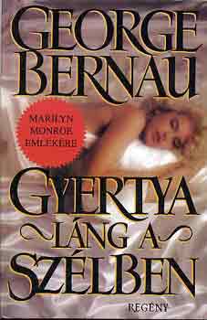 George Bernau - Gyertyal�ng a sz�lben (Marilyn Monroe eml�k�re)