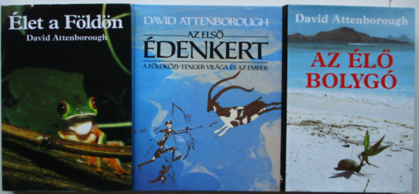 David Attenborough - let a Fldn + Az els denkert - A Fldkzi-tenger vilga s az ember + Az l bolyg (3 ktet )